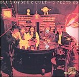 Blue Öyster Cult - Spectres