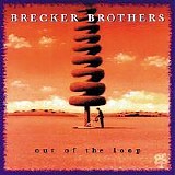 Brecker Brothers - Out of the Loop