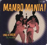 Unknown - Mambo Mania!: The Kings & Queens of Mambo