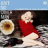 Christina Aguilera - Ain't No Other Man