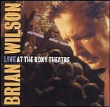 Brian Wilson - Live at the Roxy Theatre (2 of 2)