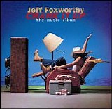 Jeff Foxworthy - Crank It Up - The Music Album