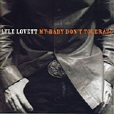 Lyle Lovett - My Baby Don't Tolerate