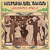 Astor Piazzolla - La Historia del Tango, Vol. 1: La Guardia Vieja