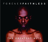 Faithless - Forever Faithless: Greatest Hits