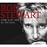 Rod Stewart - Some Guys Have All The Luck (1 of 2)