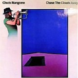 Chuck Mangione - Chase the Clouds Away