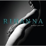 Rihanna - Good Girl Gone Bad