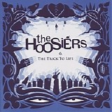 The Hoosiers - The Trick To Life