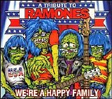 Unknown - We're a Happy Family: A Tribute to the Ramones