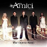 Amici Forever - The Opera Band