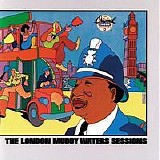 Muddy Waters - The London Muddy Waters Sessions