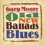 Gary Moore - Old New Ballads Blues