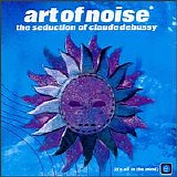 Art Of Noise - The Seduction of Claude Debussy