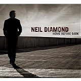 Neil Diamond - Home Before Dark