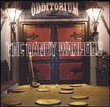 Dandy Warhols - Odditorium Or Warlords Of Mars