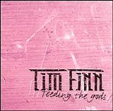 Tim Finn - Feeding the gods