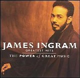 James Ingram - Best of James Ingram: Power of Great Music