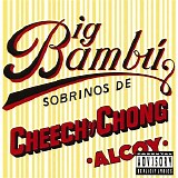 Cheech & Chong - Big Bambu [Explicit]