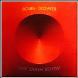 Robin Trower - For Earth Below