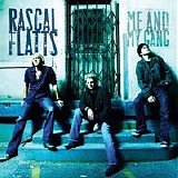 Rascal Flatts - Me & My Gang