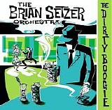 Brian Setzer Orchestra - The Dirty Boogie