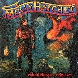 Molly Hatchet - Silent Reign Of Heroes