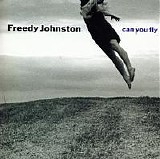 Freedy Johnston - Can You Fly