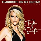 Taylor Swift - Teardrops On My Guitar