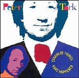 Peter Tork - Stranger Things Have Happened