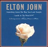 Elton John - Something About Way You Look Tonight / Candle 1997