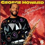 George Howard - Love and Understanding