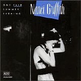 Nanci Griffith - One Fair Summer Evening