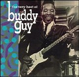 Buddy Guy - The Very Best of Buddy Guy