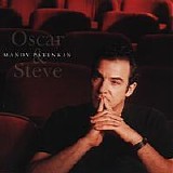 Mandy Patinkin - Oscar & Steve