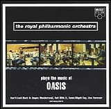 Royal Philharmonic Orchestra - Plays The Music Of Oasis