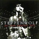 Steppenwolf - Steppenwolf All Time Greatest Hits