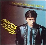 Bryan Ferry - The Bride Stripped Bare