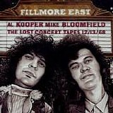 Al Kooper & Mike Bloomfield - Fillmore East: The Lost Concert Tapes 12/13/68