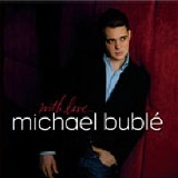 Michael Bublé - With Love