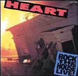 Heart - Rock the House Live!