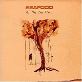 Seafood - As The Cry Flows