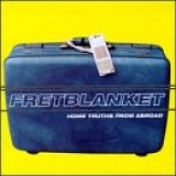 FretBlanket - Home Truths From Abroad