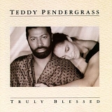 Teddy Pendergrass - Truly Blessed