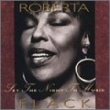 Roberta Flack - Set The Night To Music