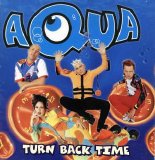 Aqua - Turn Back Time