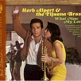 Alpert, Herb  & The Tijuana Brass - What Now My Love (Remastered)