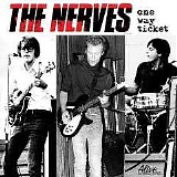 The Nerves - One Way Ticket