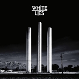 White Lies - To Lose My Life . . .