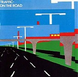 Traffic - On The Road